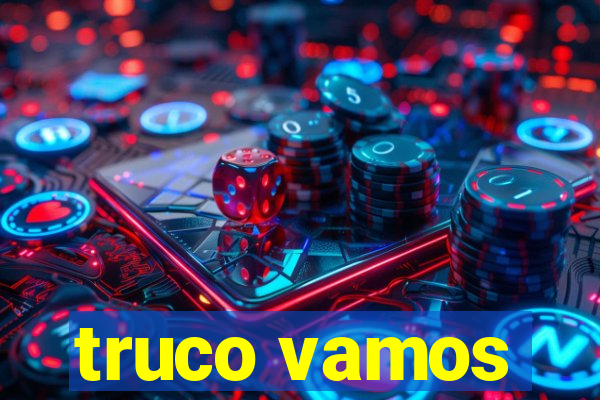 truco vamos